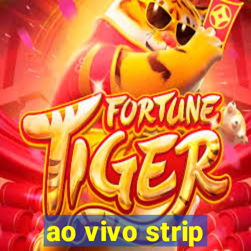 ao vivo strip